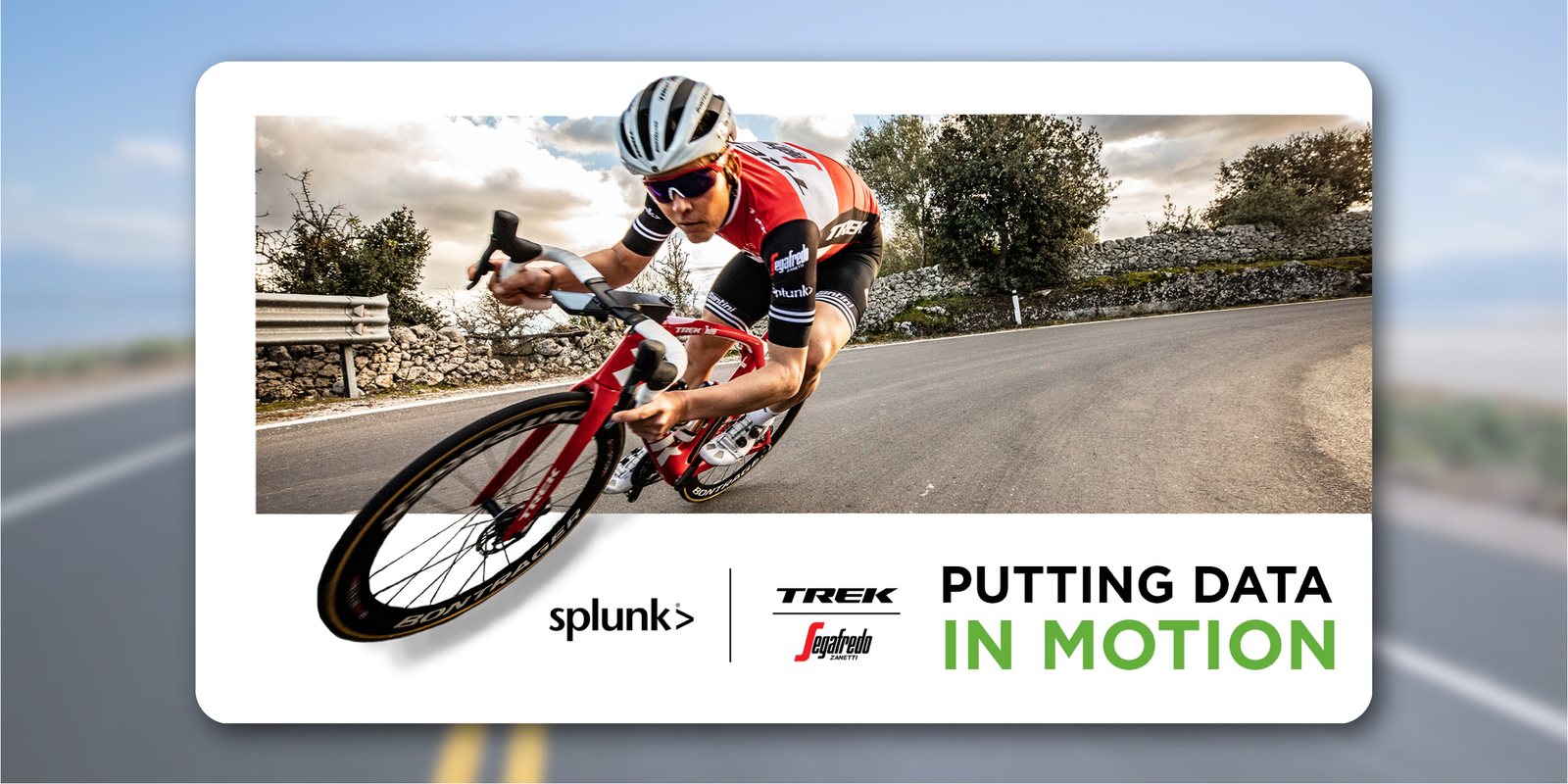 A cyclist in a red racing kit above the words Putting data in motion, with Splunk and Trek-Segafredo logos.